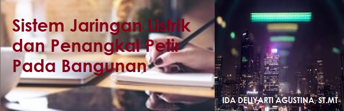 Selamat bergabung para mahasiswa, dalam pertemuan ke 13 dengan materi perkuliahan bertema konsep jaringan listrik pada bangunan tinggi , dengan Submateri pada kajian ini berupa : Jaringan listrik  Penangkal petir Materi ini bertujuan untuk memahami pengetahuan Instalasi Listrik dan hal - hal terkait dengan Sistem Kelistrikan pada bangunan gedung tinggi (highrise). Silahkan disimak seluruh rangkaian pembelajaran yang ditampilkan, jika ada yang ingin bertanya dan berinteraksi, dapat mengajikan nya melalui   forum diskusi Terimakasih