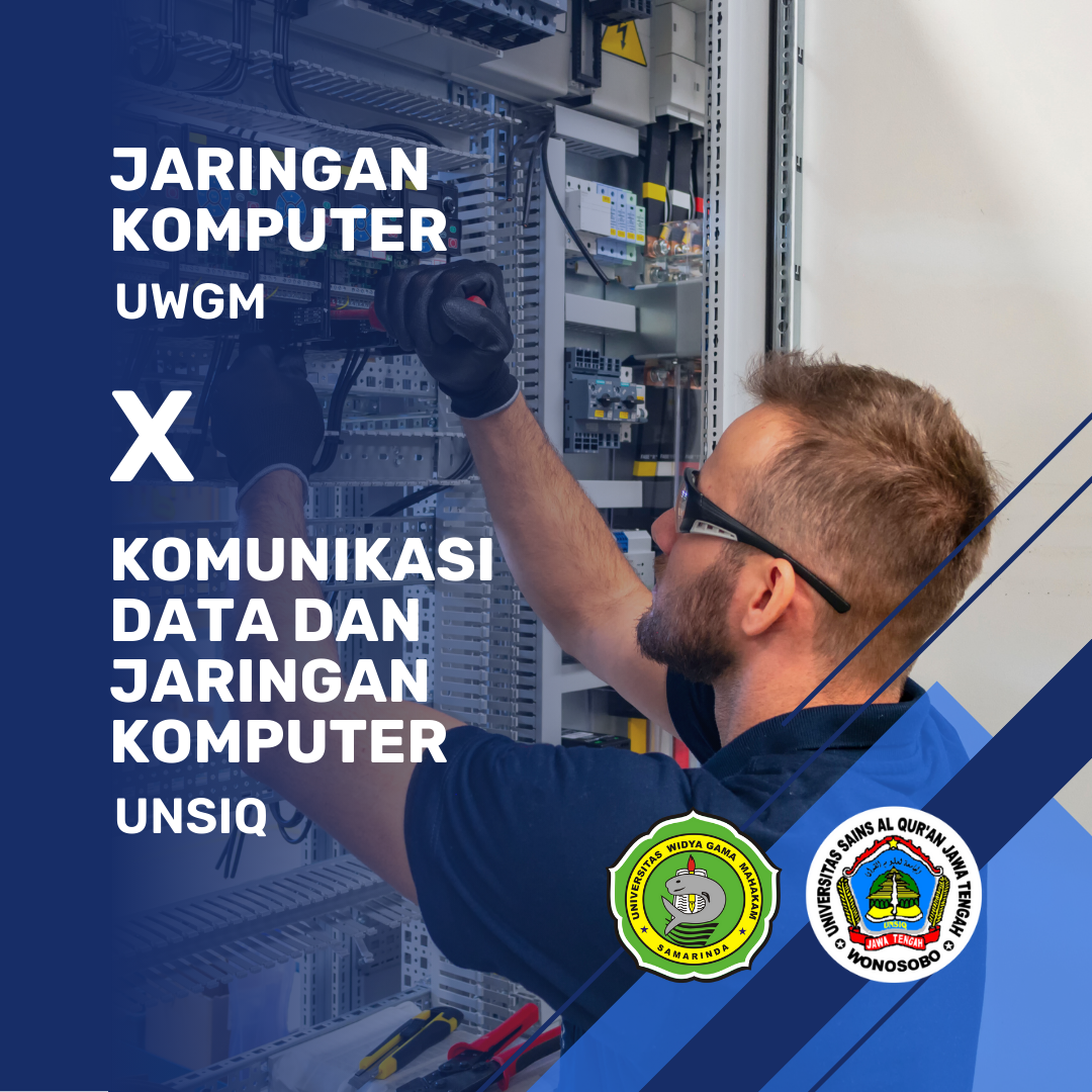 JARINGAN KOMPUTER UWGM X KOMUNIKASI DATA DAN JARINGAN KOMPUTER UNSIQ